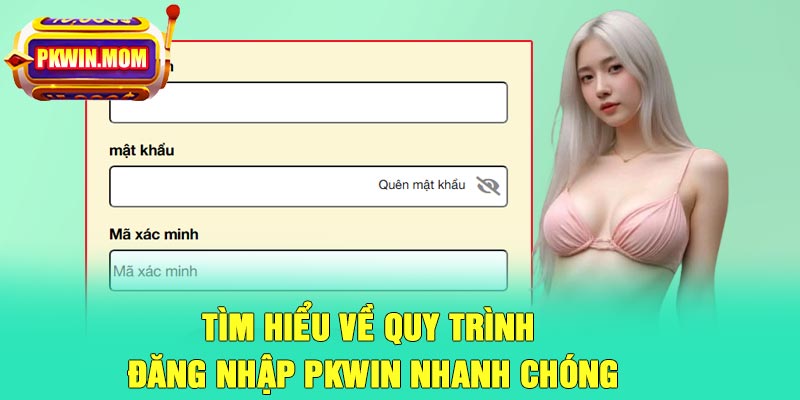 Tìm hiểu về quy trình đăng nhập Pkwin nhanh chóng